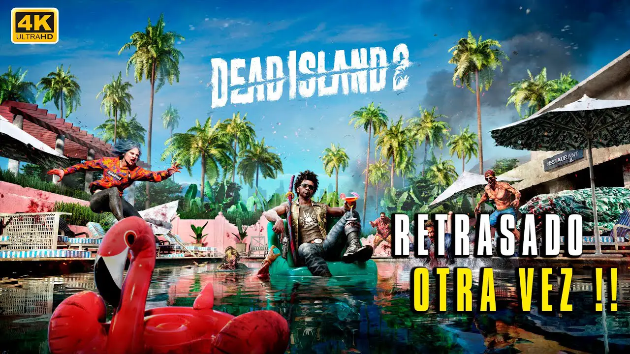 retraso de Dead Island 2